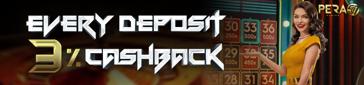 EVERY DEPOSIT 3% CASHBACK