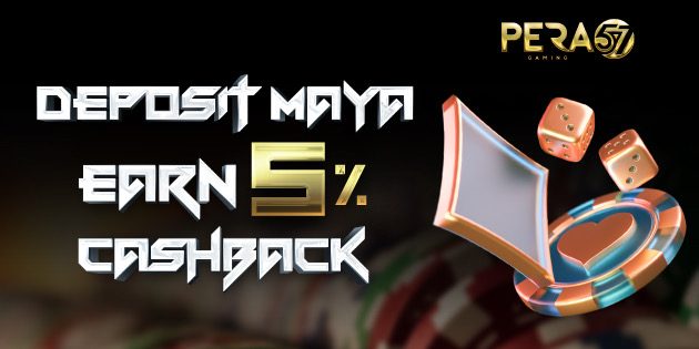 DEPOSIT MAYA, EARN 5% CASHBACK